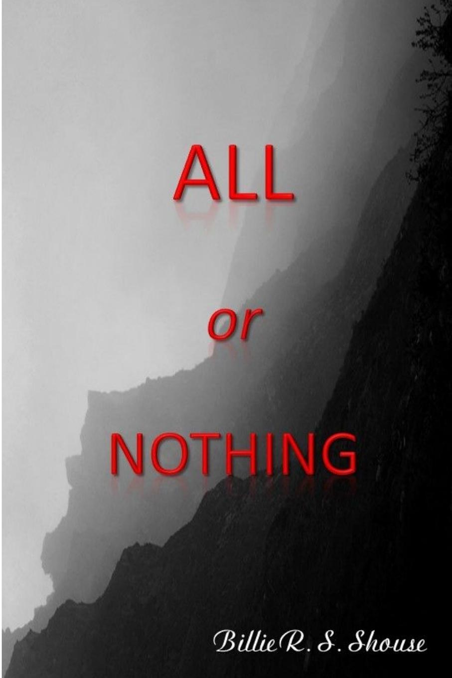 Knjiga All or Nothing Billie R. S. Shouse