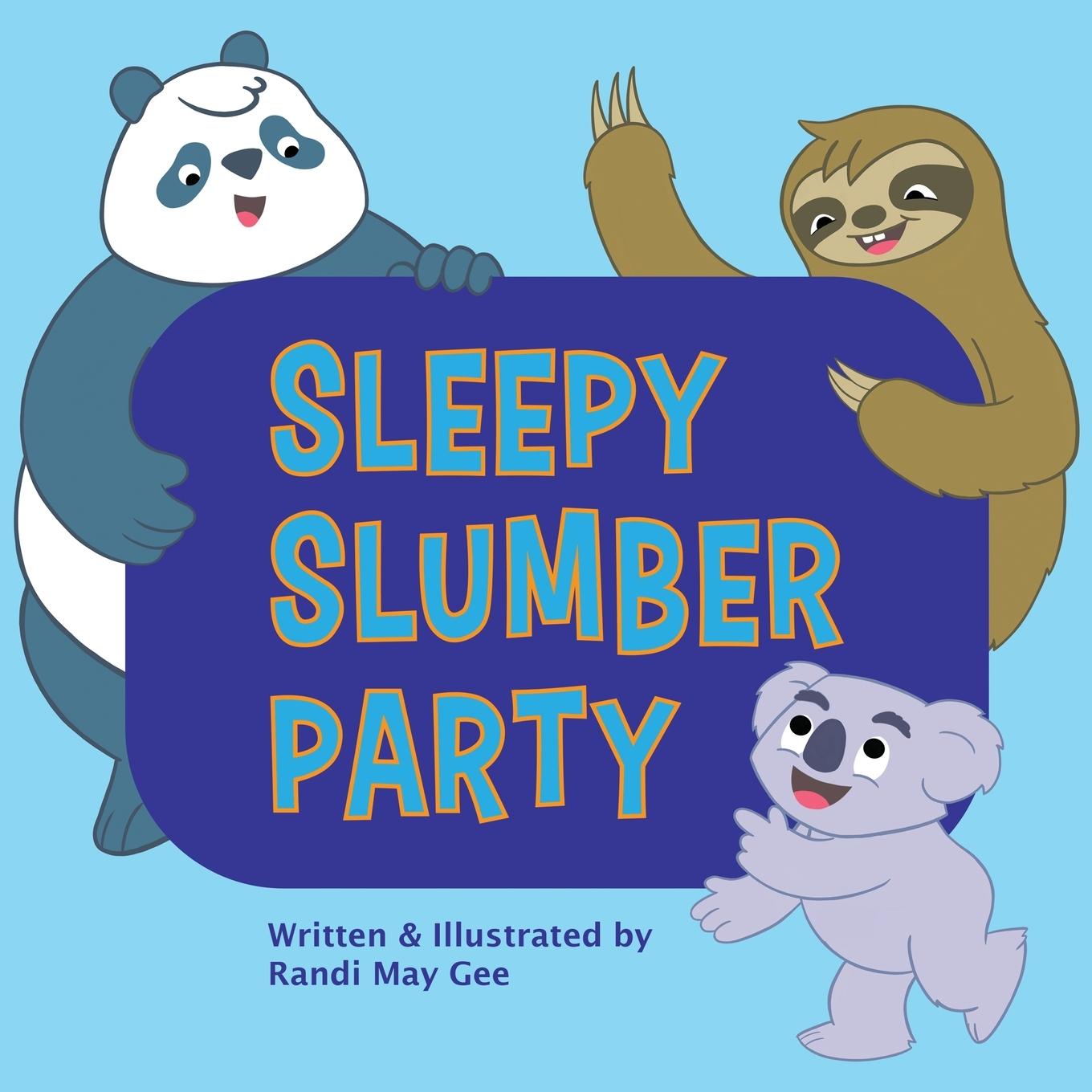 Knjiga Sleepy Slumber Party Randi May Gee