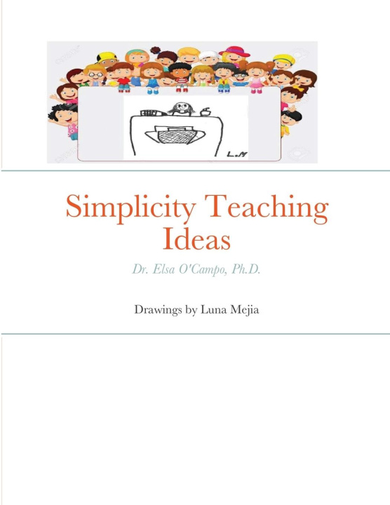 Knjiga Simplicity Teaching Ideas Ph.D. Dr. Elsa O'Campo