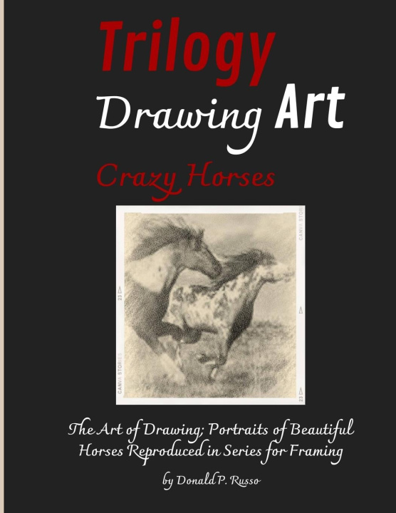 Книга Trilogy Drawing Art Crazy Horses 