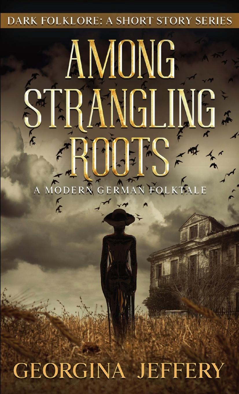 Kniha Among Strangling Roots Georgina Jeffery