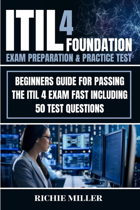 Книга ITIL 4 Foundation Exam Preparation & Practice Test 