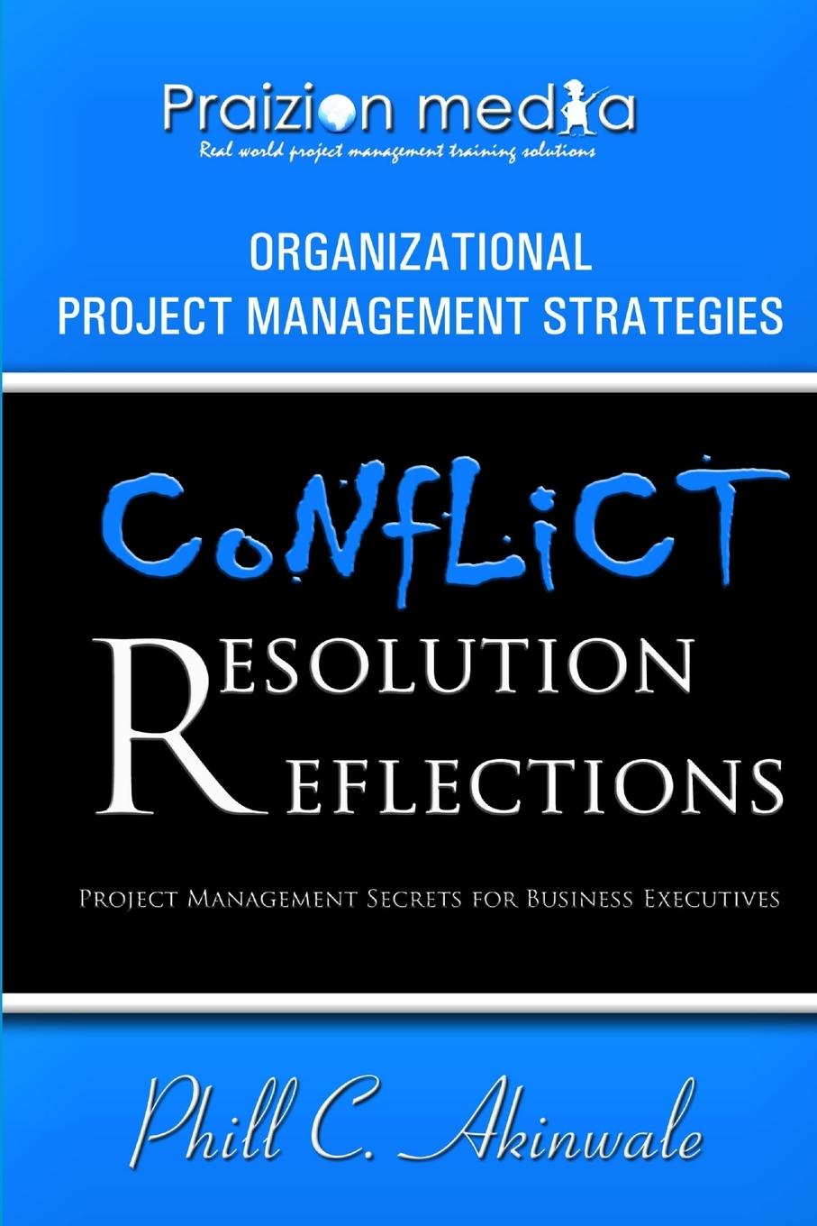 Kniha Conflict Resolution Reflections Phill C. Akinwale
