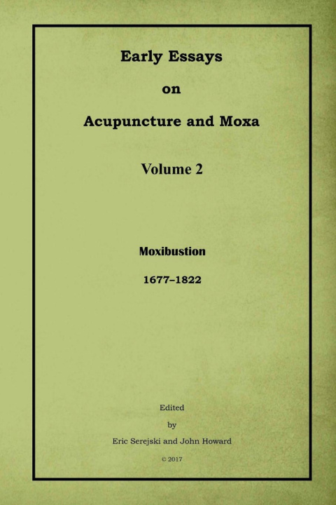Книга Early Essays on Acupuncture and Moxa - 2. Moxibustion John Howard