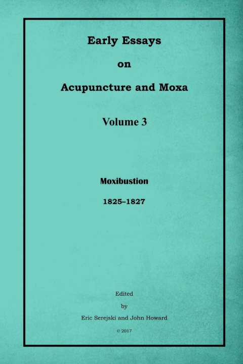 Книга Early Essays on Acupuncture and Moxa - 3. Moxibustion John Howard