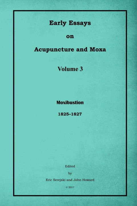 Kniha Early Essays on Acupuncture and Moxa - 3. Moxibustion John Howard