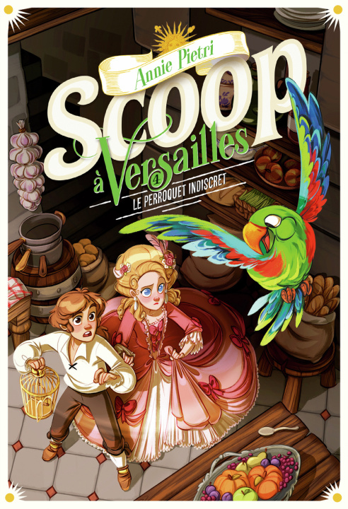 Könyv Scoop à Versailles 4 - Le perroquet indiscret Pietri