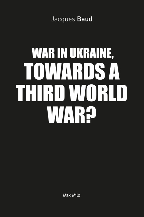 Kniha War in Ukraine, towards a third world war? Baud