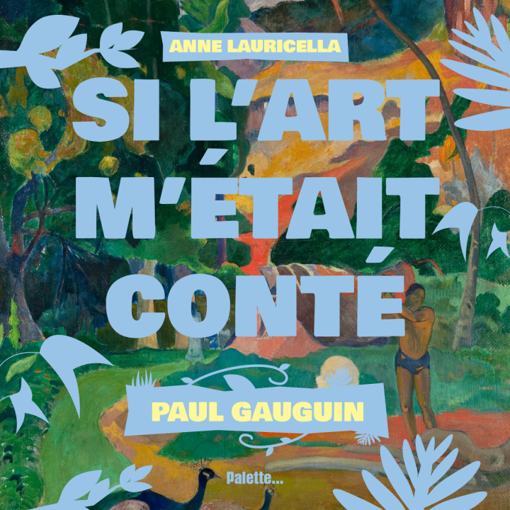 Kniha Paul Gauguin - Si l'Art m'était conté Lauricella