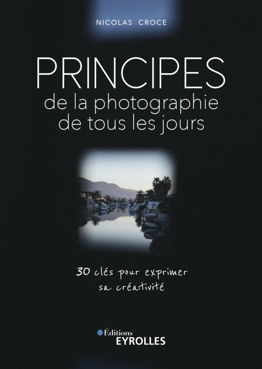 Книга Principes de la photographie de tous les jours Croce
