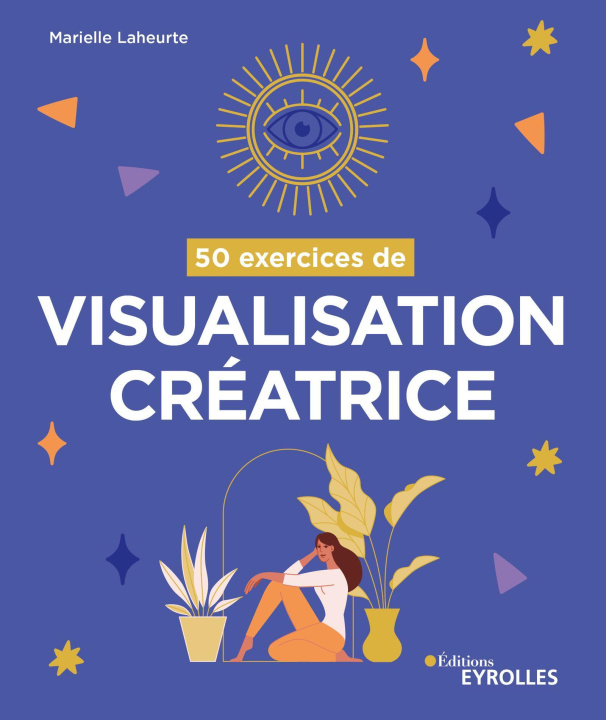 Книга 50 exercices de visualisation créatrice Laheurte