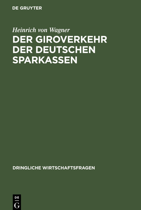 Knjiga Der Giroverkehr der deutschen Sparkassen Heinrich von Wagner