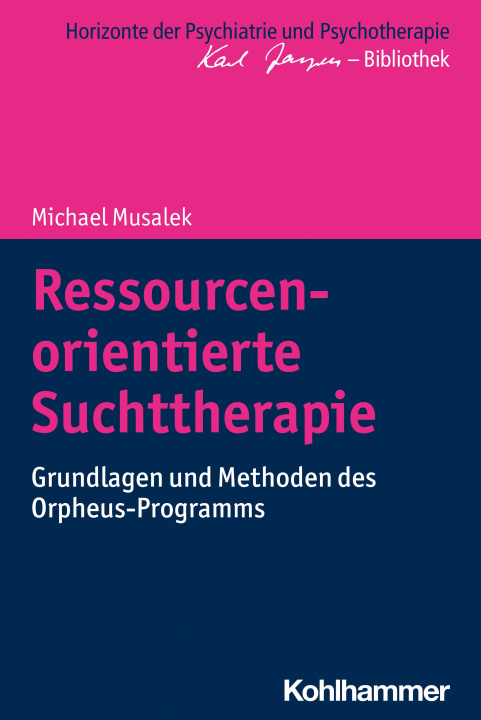 Kniha Ressourcenorientierte Suchttherapie Michael Musalek
