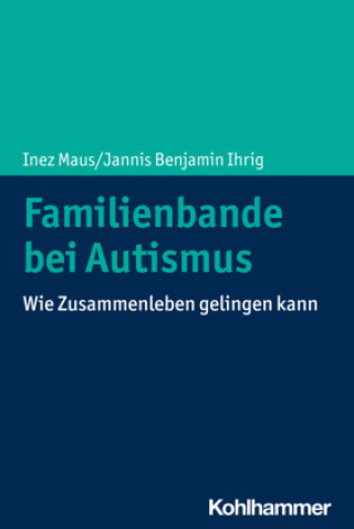 Kniha Familienbande bei Autismus Inez Maus