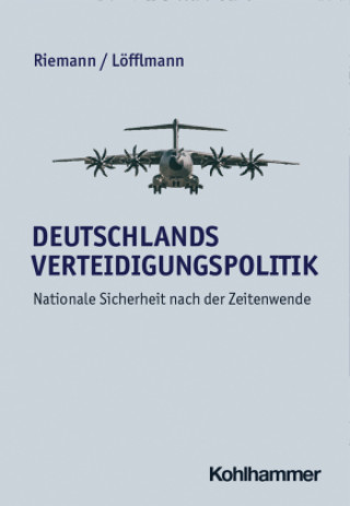 Könyv Deutschlands Verteidigungspolitik Malte Riemann