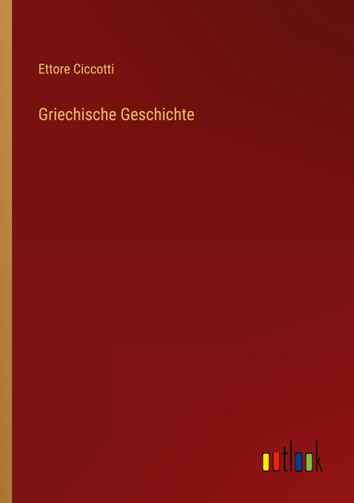 Knjiga Griechische Geschichte Ettore Ciccotti