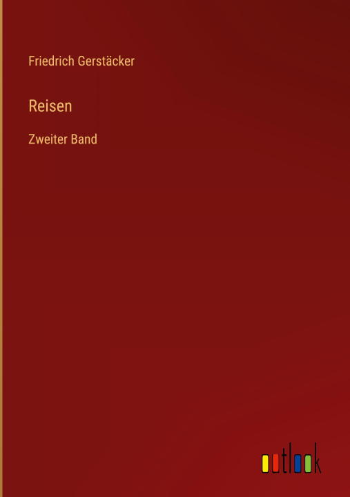 Knjiga Reisen Friedrich Gerstäcker