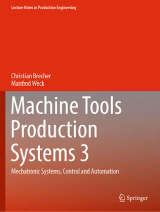 Könyv Machine Tools Production Systems 3 Christian Brecher