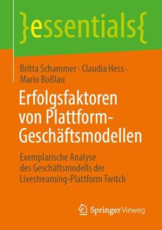 Könyv Erfolgsfaktoren von Plattform-Geschäftsmodellen Britta Schammer