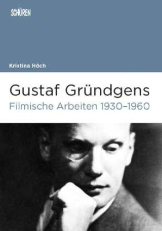 Carte Gustaf Gründgens. Filmische Arbeiten 1930-1960 Kristina Höch