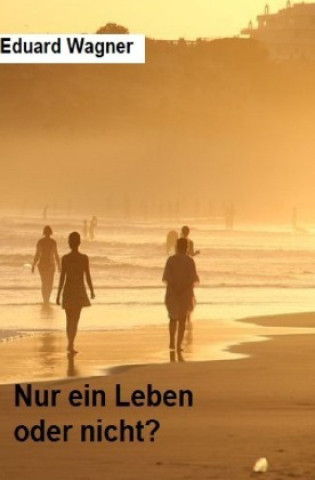 Knjiga Nur ein Leben Eduard Wagner