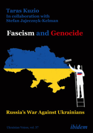 Kniha Fascism and Genocide: Russia's War Against Ukrainians Taras Kuzio