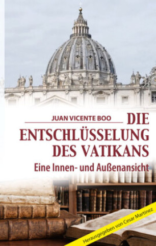 Kniha Die Entschlüsselung des Vatikans Cesar Martinez