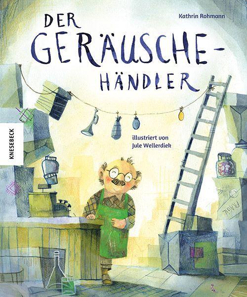 Βιβλίο Der Geräuschehändler Jule Wellerdiek