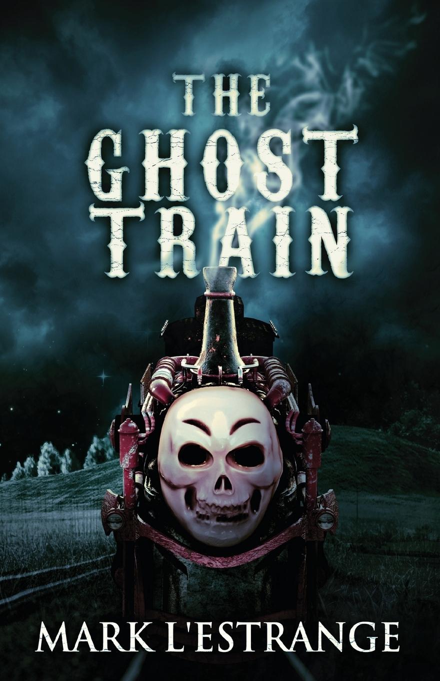 Knjiga The Ghost Train Mark L'Estrange