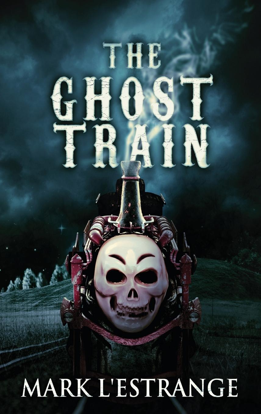Knjiga The Ghost Train Mark L'Estrange