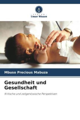 Knjiga Gesundheit und Gesellschaft Mbuso Precious Mabuza