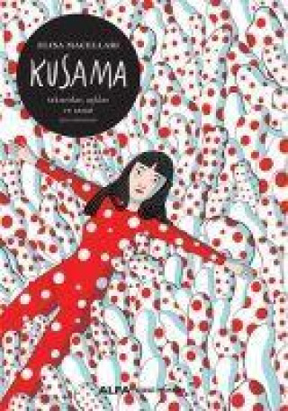 Kniha Kusama ;Takintilar, Asklar ve Sanat 
