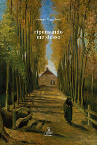 Knjiga Ripensando me stesso Franco Mazzoleni