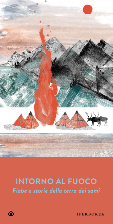 Книга Intorno al fuoco. Fiabe e storie della terra dei sami 