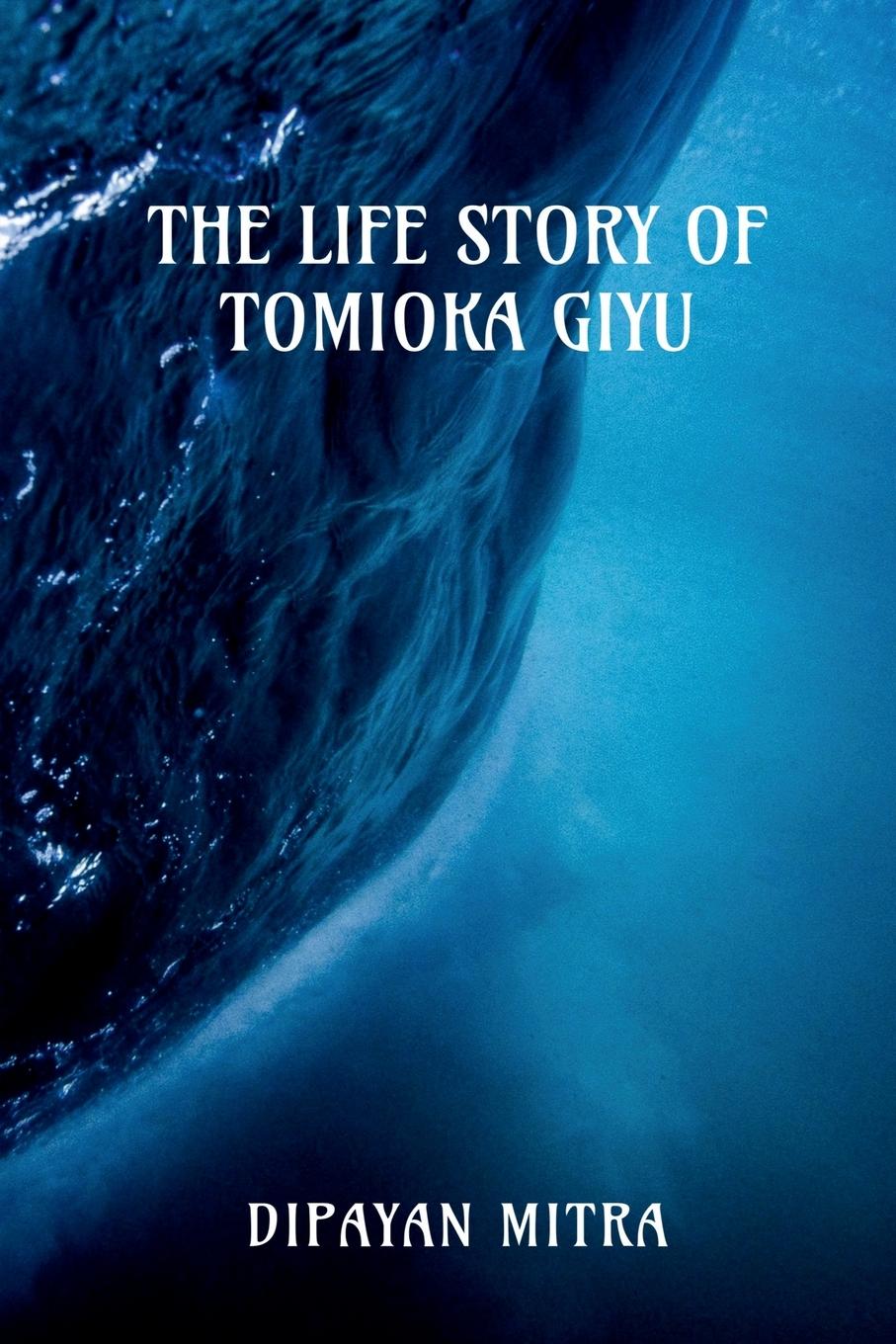 Kniha Life Story of Tomioka Giyu [The Water Hashira] 