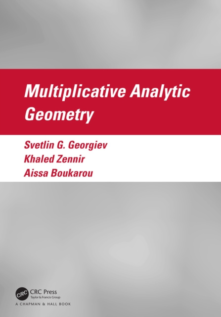 E-knjiga Multiplicative Analytic Geometry Svetlin G. Georgiev