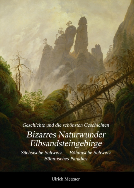 E-kniha Bizarres Naturwunder Elbsandsteingebirge Ulrich Metzner