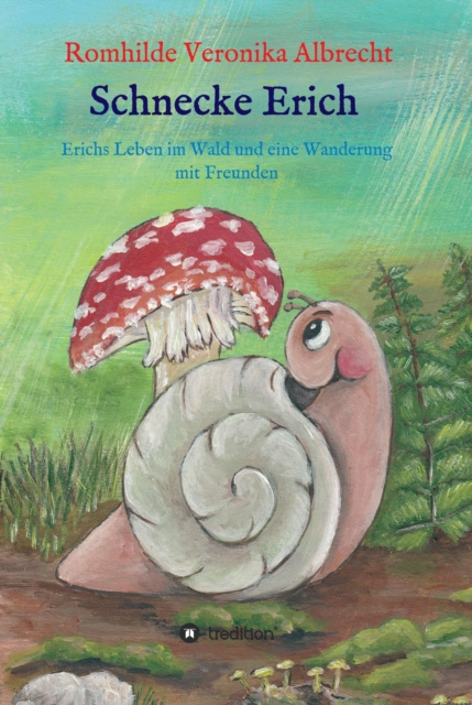 E-knjiga Schnecke Erich - Teil 2 Romhilde Veronika Albrecht