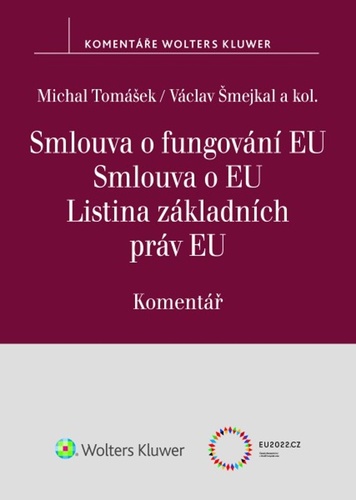 Kniha Smlouva o fungování EU Smlouva o EU Listina základních práv EU Komentář Michal Tomášek