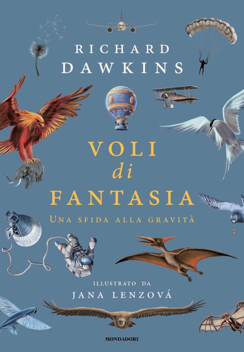 Kniha Voli di fantasia. Una sfida alla gravità Richard Dawkins