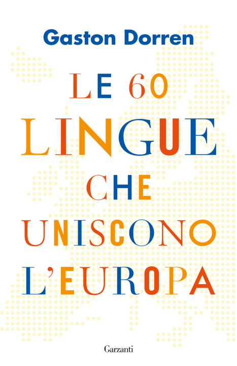 Kniha 60 lingue che uniscono l'Europa Gaston Dorren