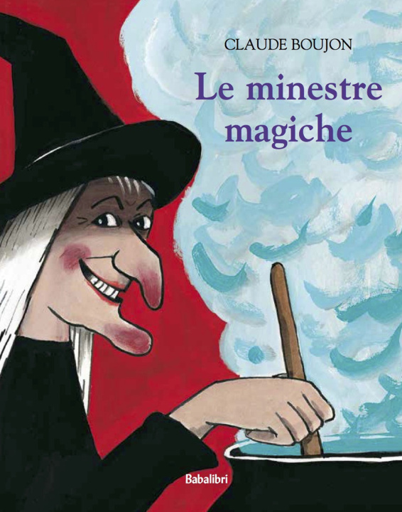 Kniha minestre magiche Claude Boujon