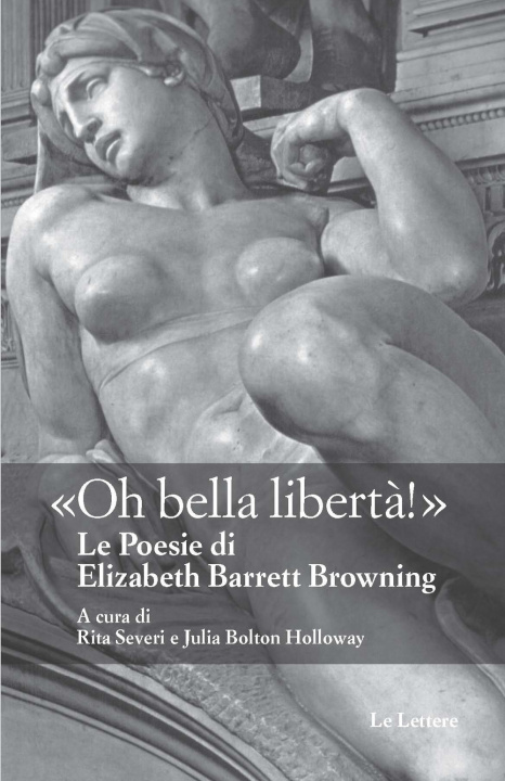 Kniha Oh bella libertà! Elizabeth Barrett Browning