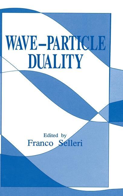 Kniha Wave-Particle Duality Franco Selleri