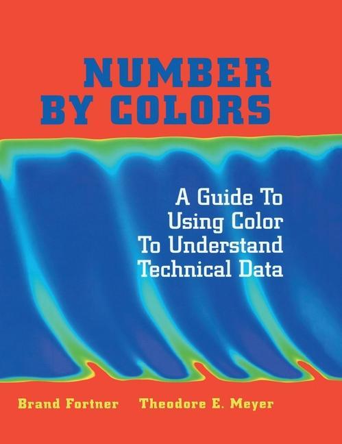 Livre Number by Colors: A Guide to Using Color to Understand Technical Data Brand Fortner