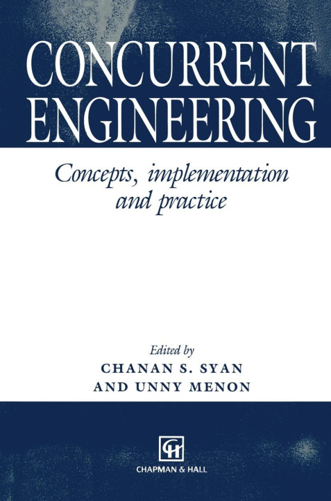 Book Concurrent Engineering: Concepts, Implementation and Practice C. S. Syan