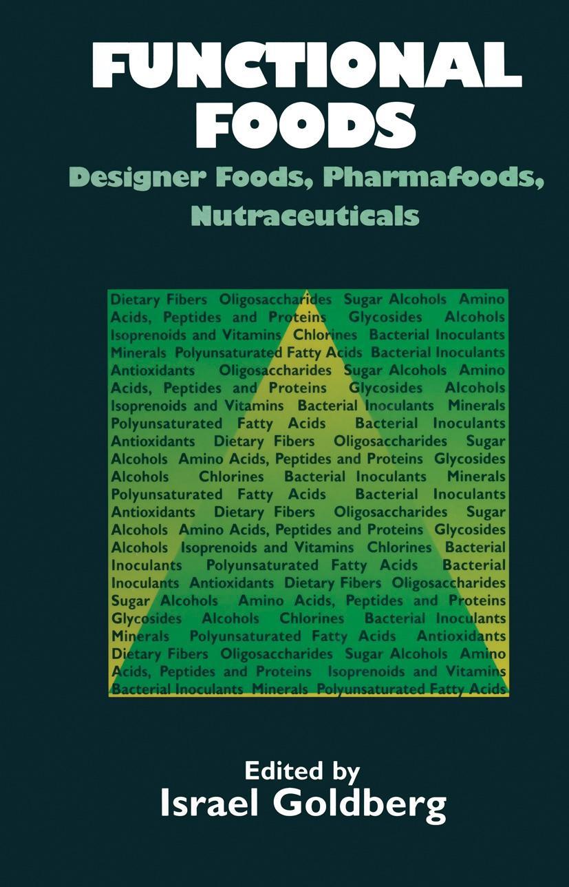 Carte Functional Foods: Designer Foods Pharmafoods and Nutraceuticals Israel Goldberg