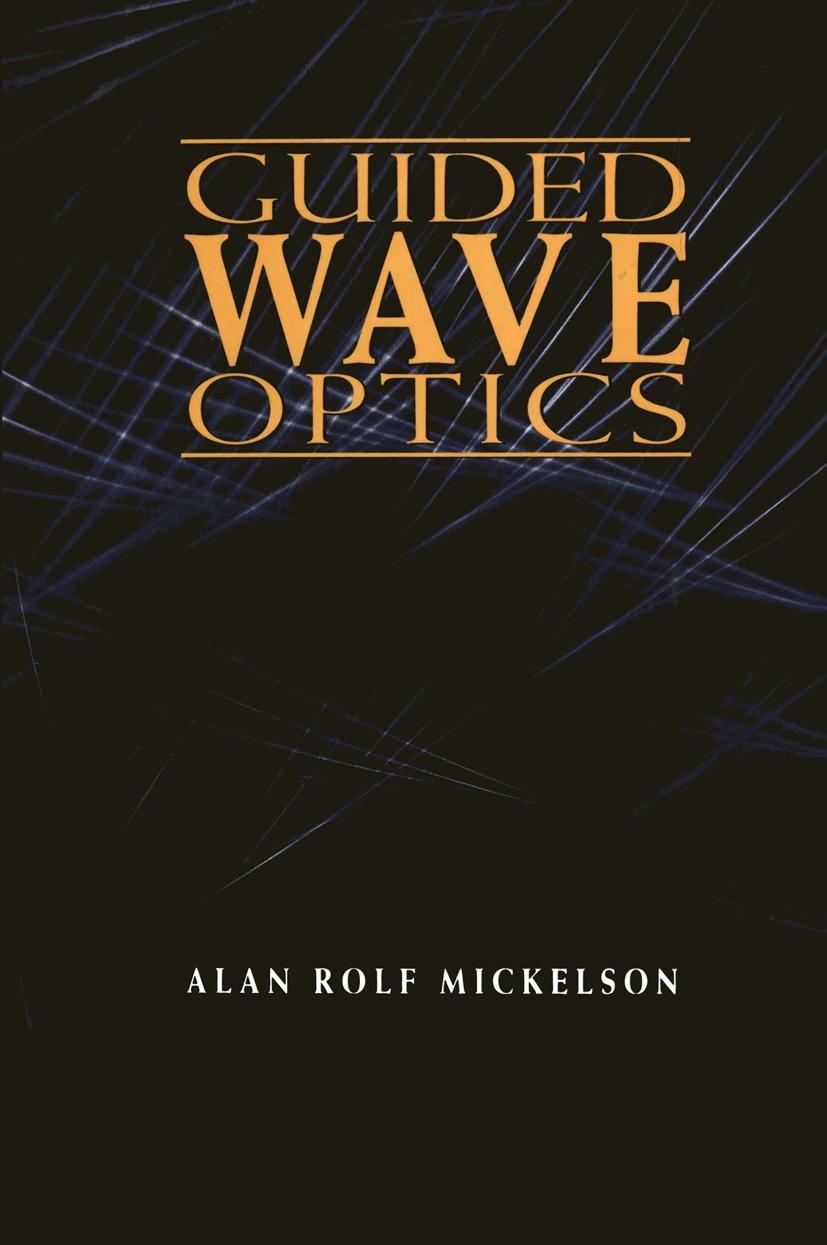 Knjiga Guided Wave Optics Alan R. Mickelson