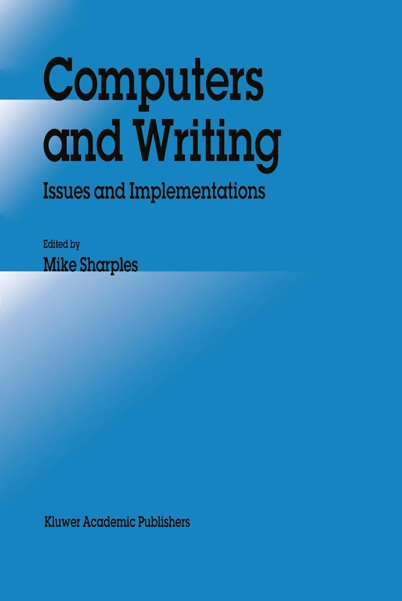 Book Computers and Writing: Issues and Implementations M. Sharples