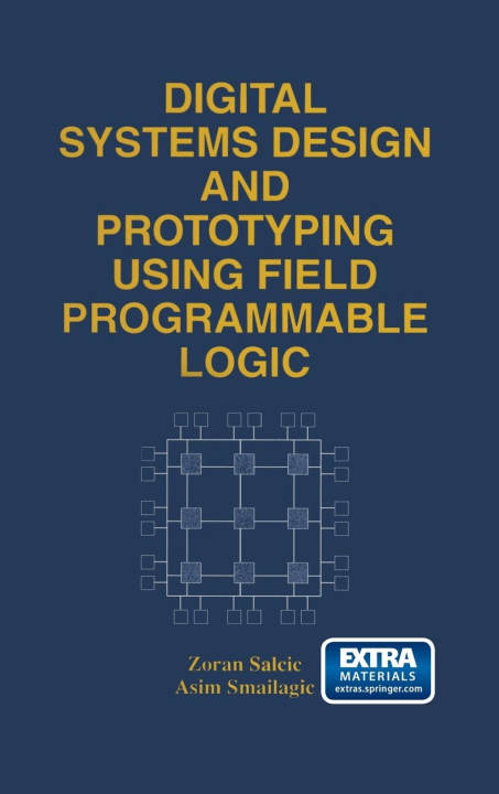 Book Digital Systems Design and Prototyping Using Field Programmable Logic Zoran Salcic